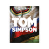 Cover of the Cycling Legends Illustrated Book on British Cycling Icon Tom Simpson, written by Chris Sidwells.