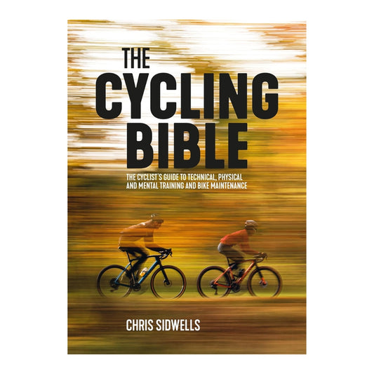 Front cover of The Cycling Bible - by Chris Sidwells. The cyclist's guide to technical, physical and mental training and bike maintenance.