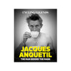 Cover of the Cycling Legends Illustrated Book on Jacques Anquetil, the first 5 time winner of the Tour de France, written by Chris Sidwells. 