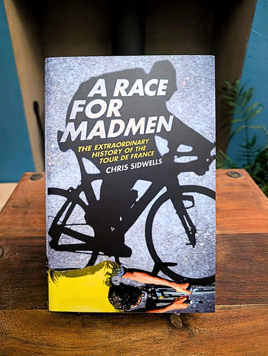 The book A Race for Madmen by Chris Sidwells